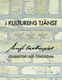 I kulturens tjänst : Bengt Cnattingius, museiman och folkbildare
