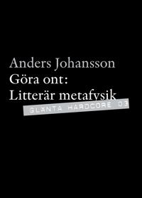 Göra ont - Litterär metafysik