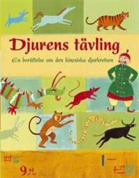 Djurens tävling - en berättelse om den kinesiska djurkretsen