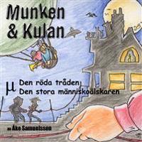 Munken & Kulan MY, Den röda tråden ; Den stora människoälskaren