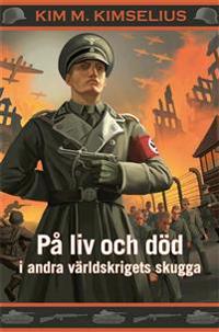 På liv och död i andra världskrigets skugga