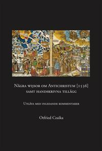 Några wijsor om Antichristum [1536] samt handskrivna tillägg