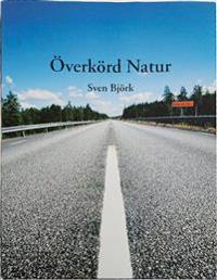 Överkörd natur : Rolands Hav och Vesan