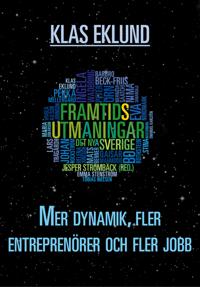 Mer dynamik, fler entreprenörer och fler jobb