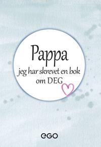 Pappa jeg har skrevet en bok om deg