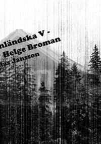 Di ångermanländska V - Till minne av Helge Broman