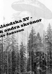 Di ångermanländska XV - Hjärnsvamp och andra skrönor