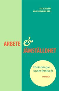 Arbete och jämställdhet : förändringar under femtio år