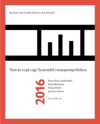 Vart är vi på väg? : systemfel i transportpolitiken