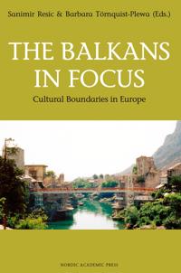The Balkans in Focus: Cultural Boundaries in Europe