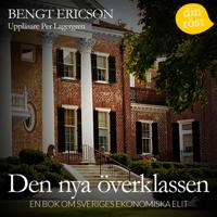 Den nya överklassen : en bok om Sveriges ekonomiska elit