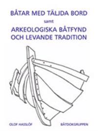 Båtar med täljda bord samt Arkeologiska båtfynd och levande tradition