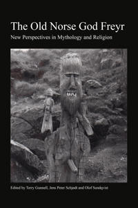 The Old Norse god Freyr : new perspectives in mythology and religion