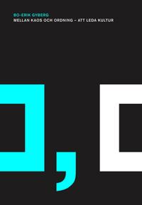 Mellan kaos och ordning – att leda kultur