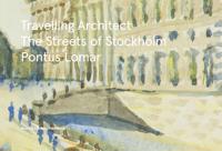Travelling Architect - The Streets of Stockholm with Pontus Lomar