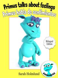 Primus talks about feelings - Primus habla de sentimientos - Bilingual Edition