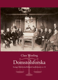 DOMSTOLSFORSKA : HUR JAG FINNER MINA FÖRFÄDER I DOMSTOLSARKIVEN