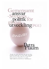 Ansvar Gemensamt ansvar - Sveriges politik för global utveckling (PGU)