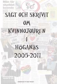 Sagt och skrivit om Kvinnojouren i Höganäs genom tiderna