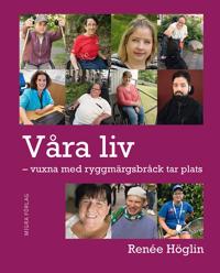 Våra liv  vuxna med ryggmärgsbråck tar plats
