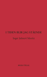 I tiden blir jag stående