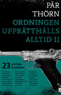 Ordningen upprätthålls alltid II