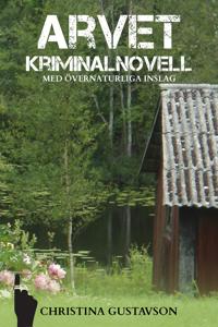 Arvet från Amerika– kriminalnovell med övernaturliga inslag