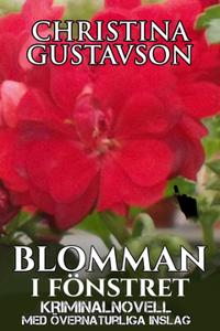 Blomman i fönstret : Kriminalnovell med övernaturliga inslag
