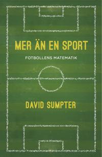 Mer än en sport : fotbollens matematik