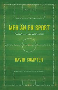 Mer än en sport : fotbollens matematik