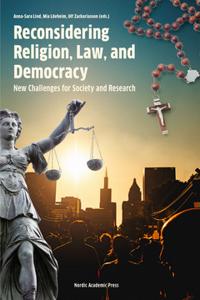 Reconsidering Religion, Law, and Democracy : New challenges for Society and Research