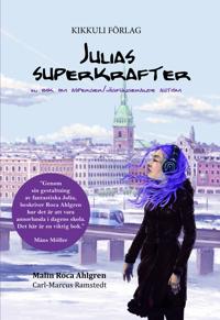 Bokomslag för "Julias superkrafter : en bok om asperger/högfungerande autism"