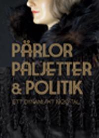 Pärlor paljetter & politik : ett dynamiskt 1920-tal