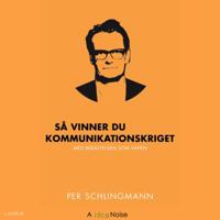 Bokomslag för "Så vinner du kommunikationskriget : Med berättelsen som vapen"