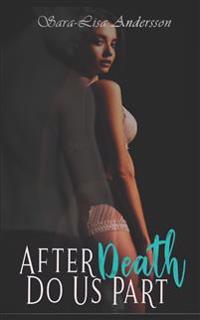 After Death Do Us Part