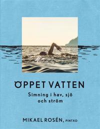 Öppet vatten – Simningens historia, vetenskap och träning