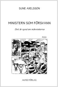Ministern som försvann : det är synd om människorna