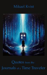 Quotes from the Journals of a Time Traveler