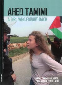 Ahed Tamimi - A Girl who Fought Back
