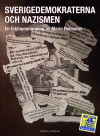 Sverigedemokraterna och nazismen - en faktagenomgång av Maria Robsahm