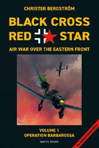Black cross / red star : air war over the Eastern front. Volume 1, Operation Barbarossa