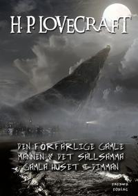 Den förfärlige gamle mannen & Det sällsamma gamla huset i dimman