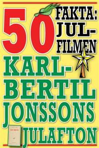 50 spännande fakta om Karl-Bertil Jonssons julafton