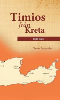 Timios från Kreta. Tredje boken