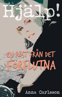 Hjälp! : En röst från det förflutna