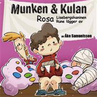 Munken & Kulan Rosa. Lisebergskaninen + Rune lägger av