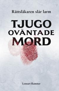 Tjugo oväntade mord - rättsläkaren slår larm