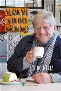 Vi kan väl ta en fika någon dag?