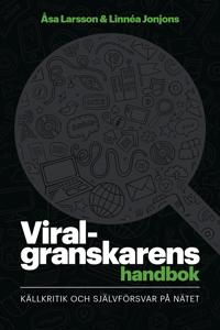 Bokomslag för Viralgranskarens handbok : källkritik och självförsvar på nätet