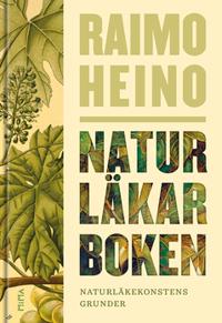 Naturläkarboken: Naturläkekonstens grunder